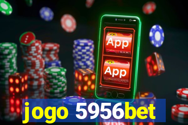 jogo 5956bet